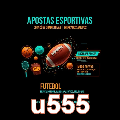 u555 apresenta opções de apostas esportivas em diversos mercados.